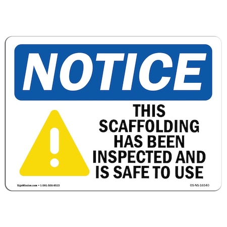 Signmission OSHA Sign, 3.5" H, NOTICE Scaffolding Has Been Inspected Safe To Use Sign, Landscape, 10PK OS-NS-D-35-L-16540-10PK